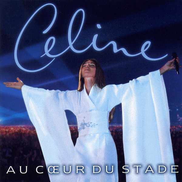 Celine Dion  Au Coeur Du Stade : Front